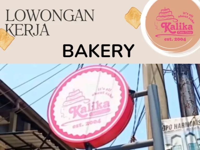 2 Posisi untuk Fresh Graduate! Kalika Cake Shop Bandung Buka Loker Terbaru Lho, Ini Syaratnya