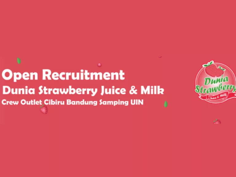 Info Loker SMA SMK: Dunia Strawberry Bandung Gelar Lowongan Posisi Crew Outlet