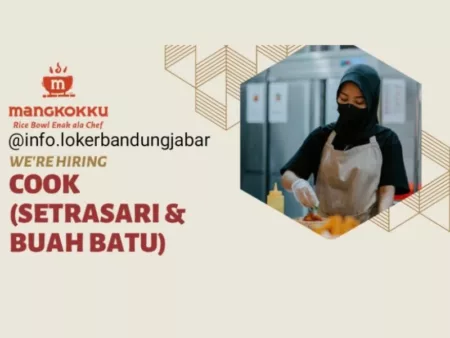 Lulusan SMA SMK MENDEKAT! Mangkokku Bandung Gelar Loker Posisi Cook, Minat?