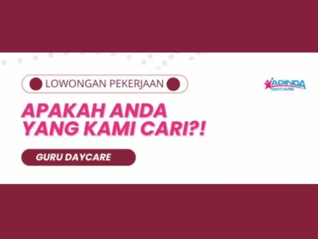 LULUSAN SMA SMK MERAPAT! Adinda Daycare Bandung Gelar Loker Terbaru, Ini Syaratnya