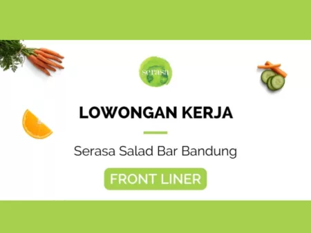 UNTUK LULUSAN SMA SMK! Serasa Salad Bandung Buka Loker Posisi Front Liner, Minat?