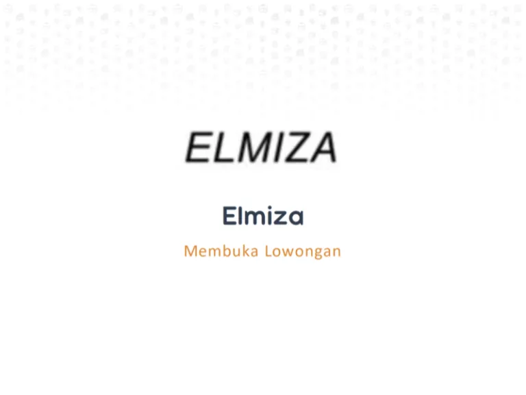 Info Loker Admin: Elmiza Bandung Buka Lowongan Terbaru, Simak Cara Daftarnya