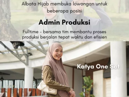 Loker Admin Produksi: Albata Hijab Bandung Buka Lowongan Terbaru, Ini Syaratnya