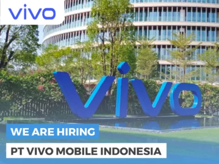 8 Posisi Sekaligus! Vivo Mobile Indonesia Buka Loker untuk Fresh Graduate