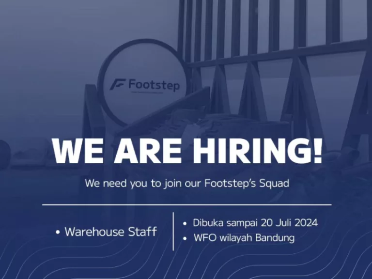 BUAT FRESH GRADUATE! Footstep Footwear Bandung Buka Loker untuk Tamatan SMA dan SMK