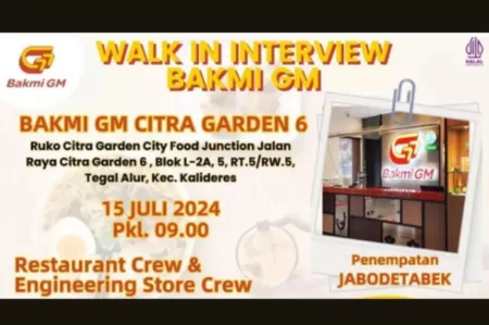 Begini info detail tentang walk in interview Bakmi GM Citra Garden 6