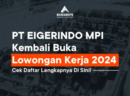 GAS DAFTAR! Eiger Bandung Buka Loker Terbaru, Ini Syarat dan Link Daftarnya