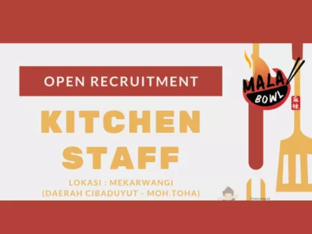 Info Loker Kitchen Staff: Mala Bowl Bandung Gelar Lowongan untuk Tamatan SMA dan SMK