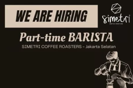 Simetri Coffee Roasters buka loker part-time untuk posisi Barista, penempatan Jakarta Selatan