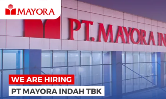 6 Posisi Sekaligus! PT Mayora Indah Tbk Buka Loker Besar-Besaran untuk Fresh Graduate