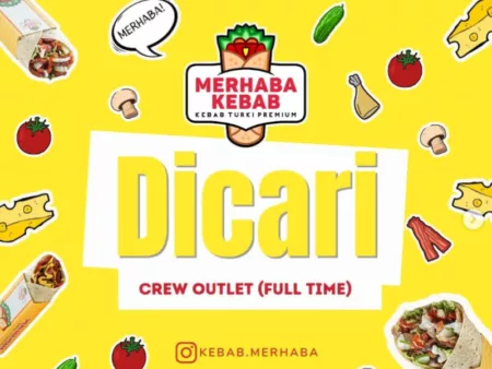 Lulusan SMA dan SMK Mendekat!, Merhaba Kebab Bandung Buka Loker Terbaru Posisi Crew Outlet