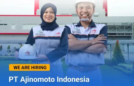 2 Posisi Sekaligus! PT Ajinomoto Buka Loker Terbaru, Cek Link Daftarnya di Sini