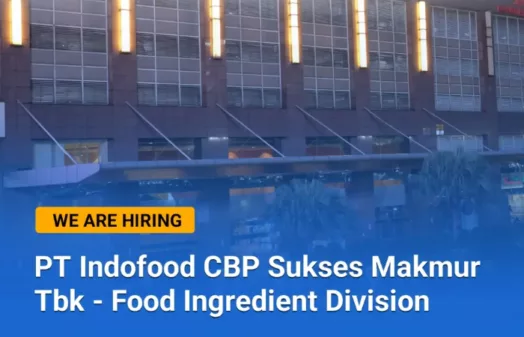 Loker PT Indofood CBP Sukses Makmur Tbk Bandung: Terbuka untuk Tamatan SMA dan S1