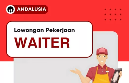 Lulusan SMA SMK Merapat! Andalusia Foodcourt Bandung Buka Loker Terbaru Posisi Waiter