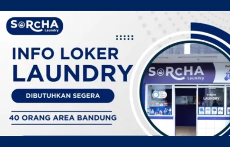 Tanpa Minimal Pendidikan! Sorcha Laundry Bandung Buka Loker Teranyar, Gini Syaratnya